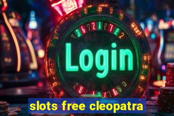 slots free cleopatra