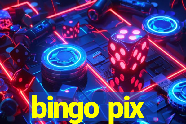 bingo pix