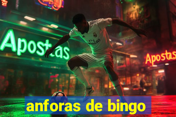 anforas de bingo