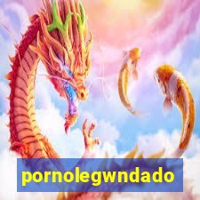 pornolegwndado