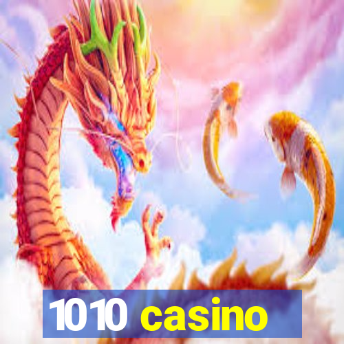 1010 casino