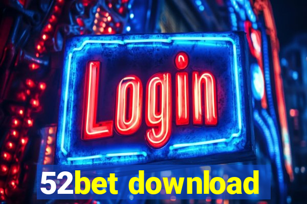 52bet download