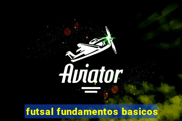 futsal fundamentos basicos