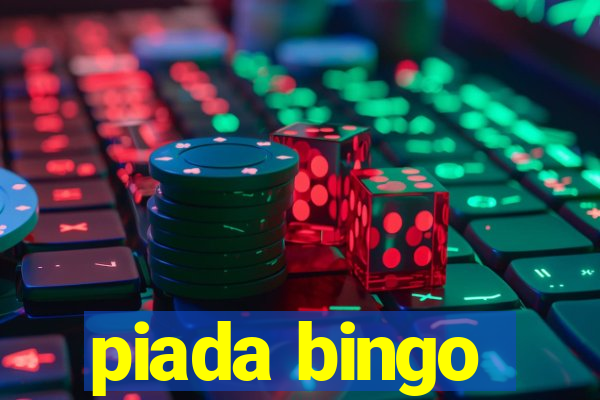 piada bingo