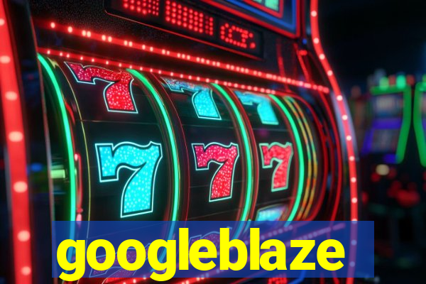 googleblaze