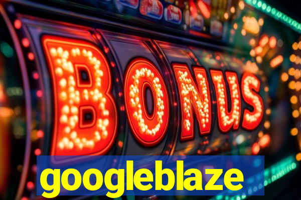 googleblaze