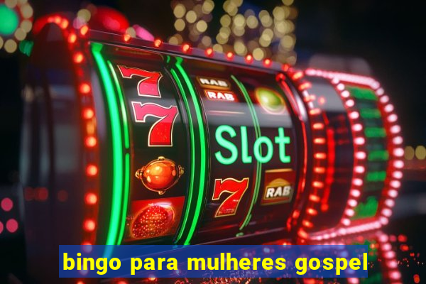 bingo para mulheres gospel