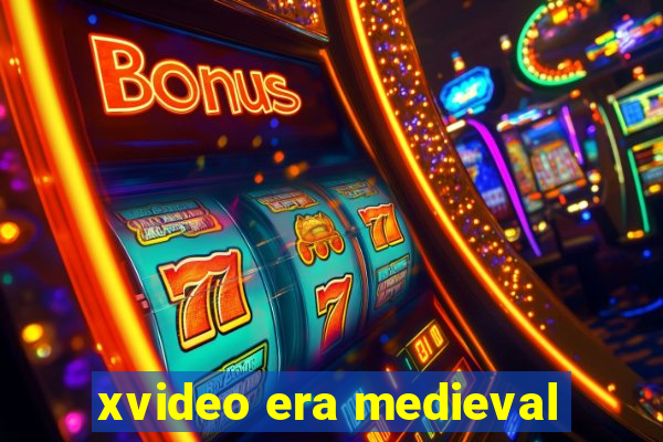 xvideo era medieval