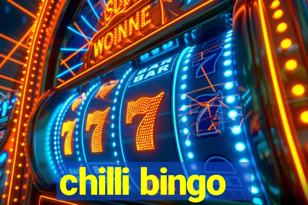 chilli bingo