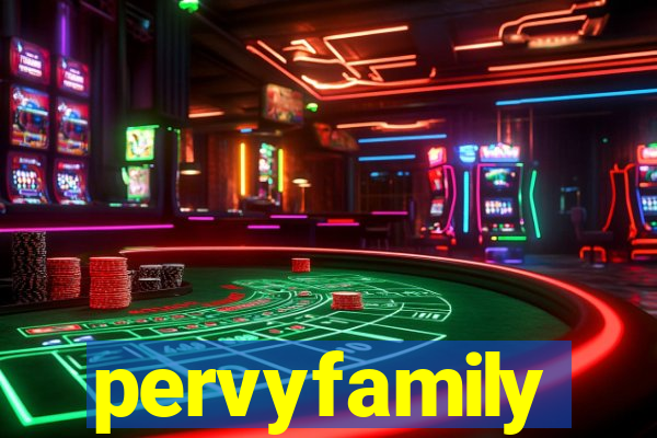 pervyfamily