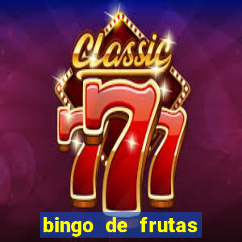 bingo de frutas para imprimir pdf