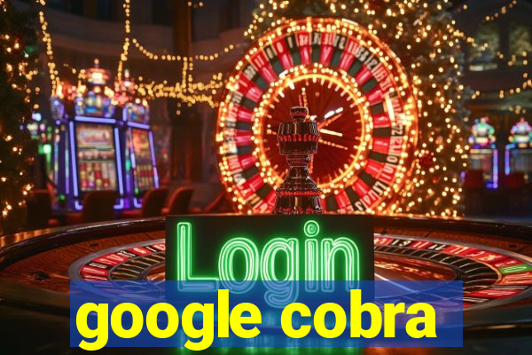 google cobra