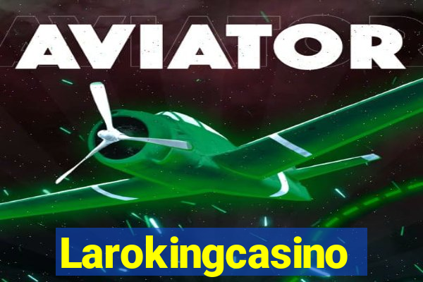 Larokingcasino