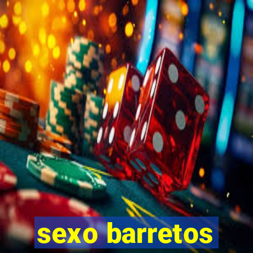 sexo barretos