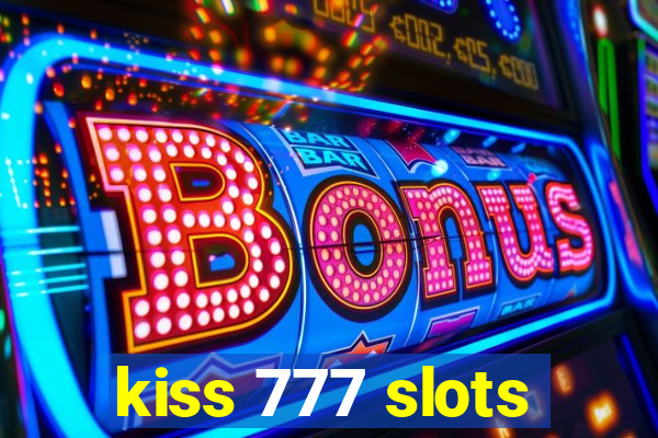 kiss 777 slots