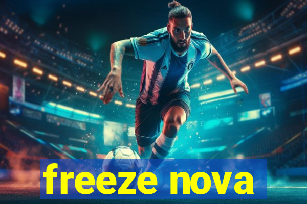 freeze nova