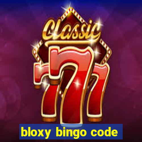 bloxy bingo code