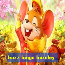 buzz bingo burnley