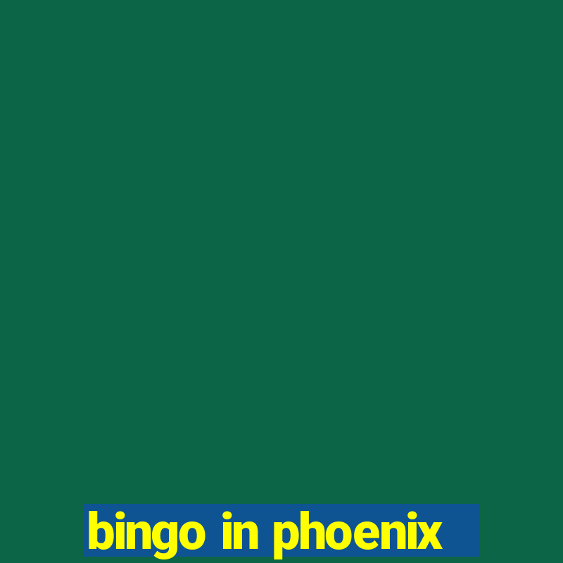 bingo in phoenix