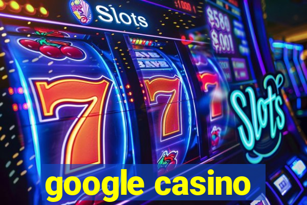 google casino