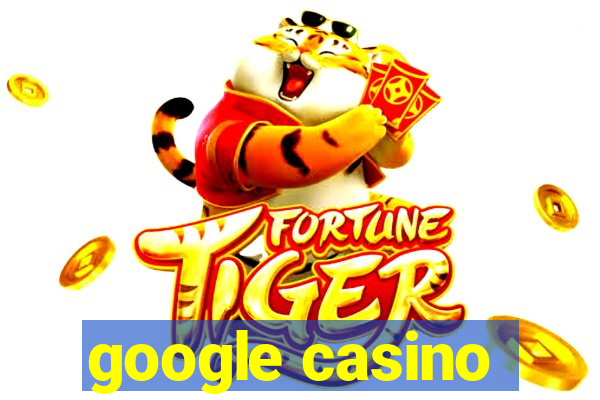 google casino