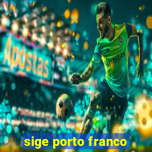 sige porto franco