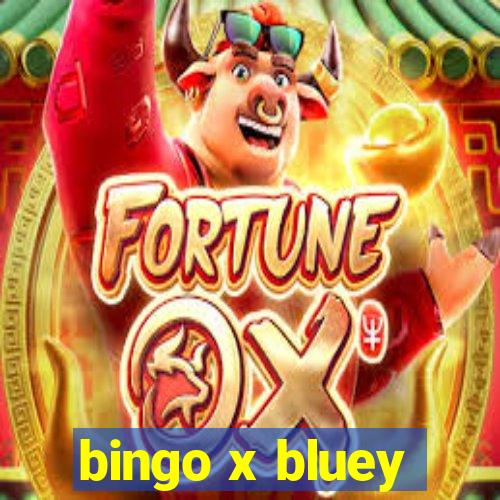 bingo x bluey