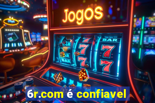 6r.com é confiavel