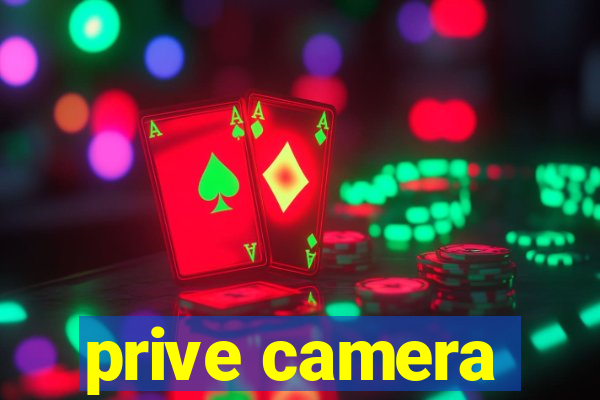 prive camera