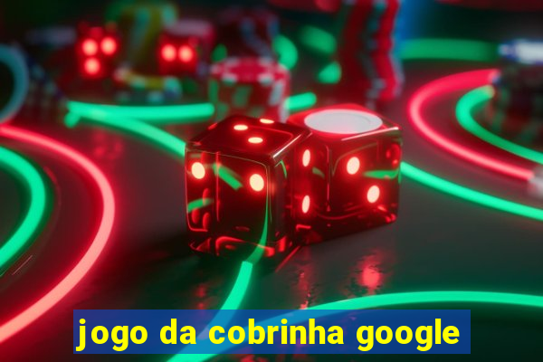 jogo da cobrinha google