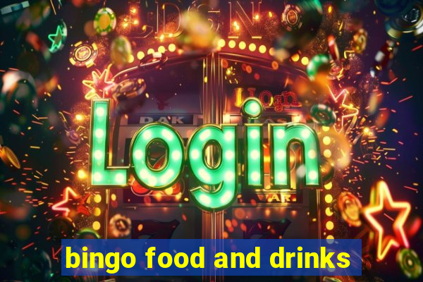 bingo food and drinks