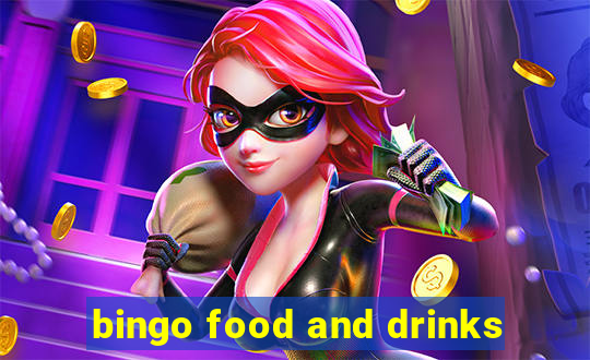 bingo food and drinks