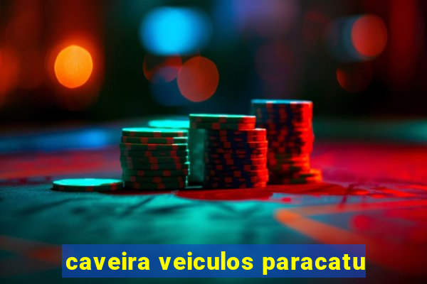 caveira veiculos paracatu