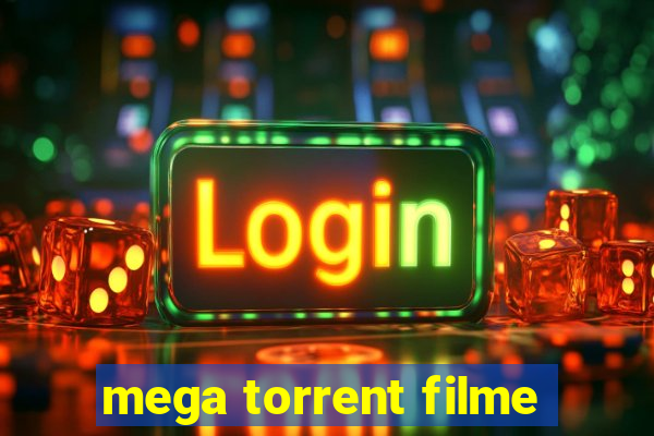 mega torrent filme