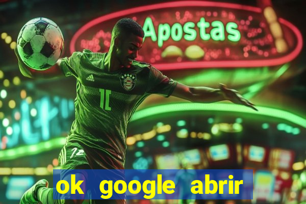 ok google abrir jogo de c****