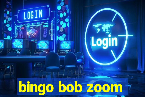 bingo bob zoom