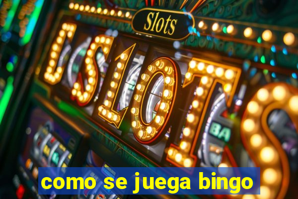 como se juega bingo