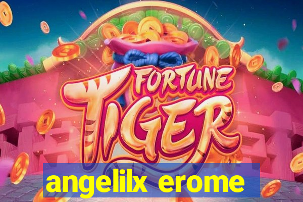 angelilx erome