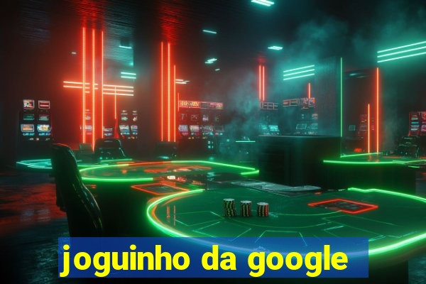 joguinho da google