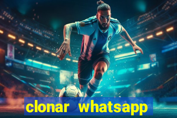 clonar whatsapp pelo email