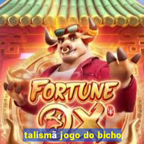 talismã jogo do bicho