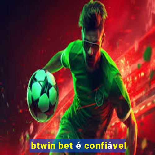 btwin bet é confiável