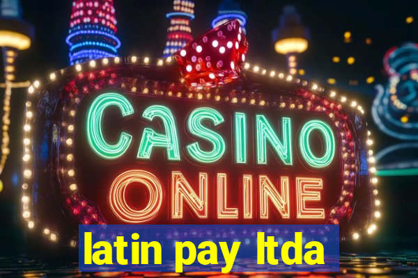 latin pay ltda