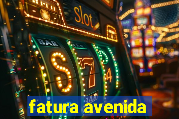 fatura avenida