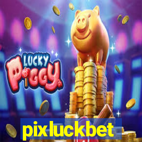 pixluckbet