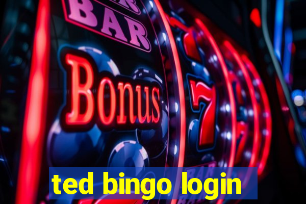 ted bingo login