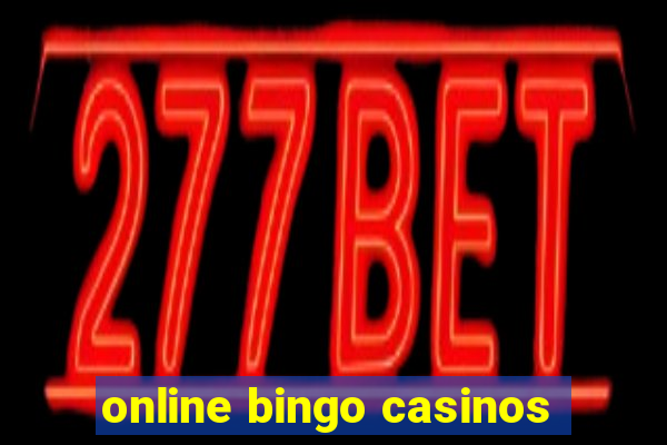 online bingo casinos