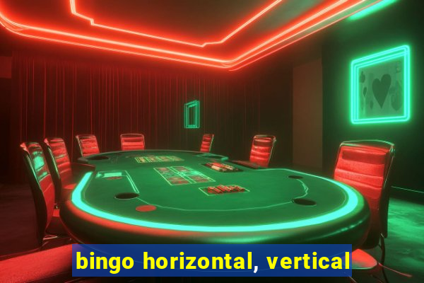 bingo horizontal, vertical