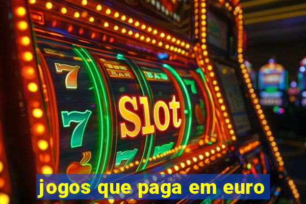 jogos que paga em euro