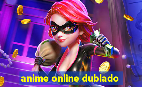 anime online dublado